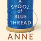 A Spool of Blue Thread: A Novel