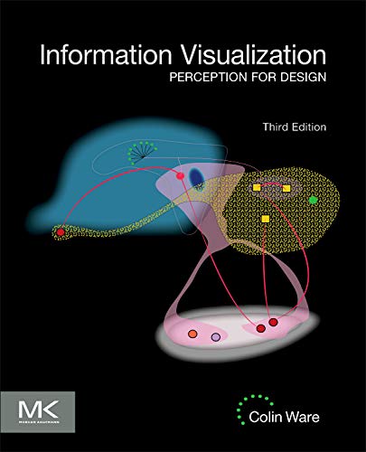 Information Visualization, Third Edition: Perception for Design (Interactive Technologies)