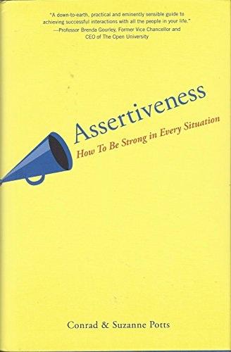 Assertiveness: How to Be Strong in Every Situation