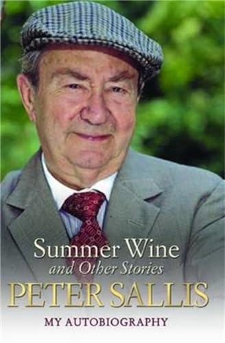 Summer Wine and Other Stories: My Autobiography