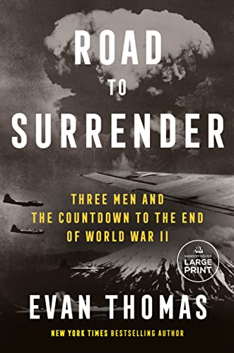 Road to Surrender: Three Men and the Countdown to the End of World War II (Random House Large Print)