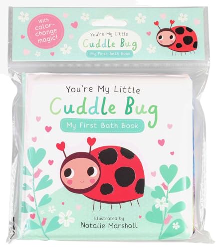 You're My Little Cuddle Bug: My First Bath Book