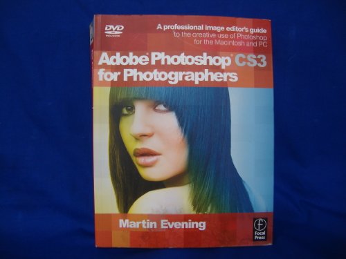Adobe Photoshop CS3 for Photographers: A Professional Image Editor's Guide to the Creative use of Photoshop for the Macintosh and PC