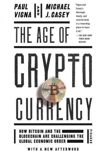 The Age of Cryptocurrency: How Bitcoin and the Blockchain Are Challenging the Global Economic Order