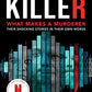 I Am a Killer: What Makes a Murderer: Their Shocking Stories in Their Own Words
