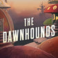 The Dawnhounds (Endsong, The)
