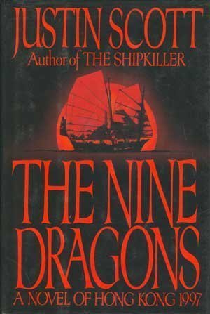 The Nine Dragons: A Novel of Hong Kong, 1997