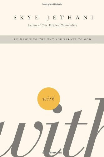 With: Reimagining the Way You Relate to God
