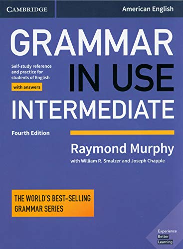 Grammar in Use Intermediate Student's Book with Answers: Self-study Reference and Practice for Students of American English