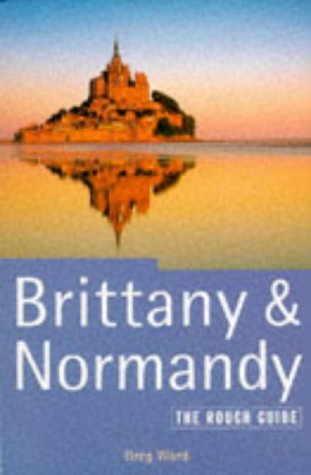 Brittany and Normandy: The Rough Guide, Fifth Edition