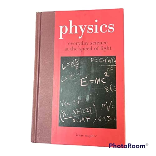 Physics: Everyday Science At the Speed of Light by Isaac McPhee (2011) Hardcover