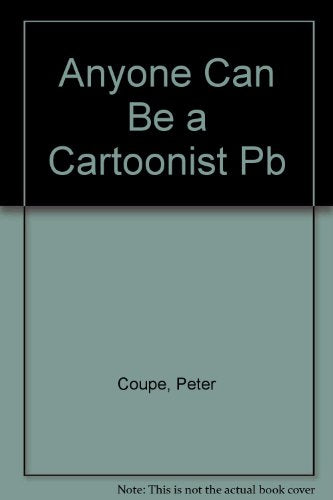 Anyone Can Be a Cartoonist Pb