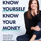 Know Yourself, Know Your Money: Discover WHY you handle money the way you do, and WHAT to do about it!