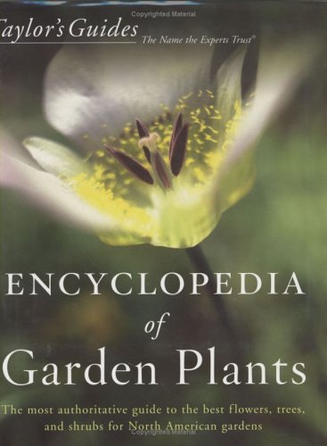 Taylor's Encyclopedia of Garden Plants (Taylor's Guides)