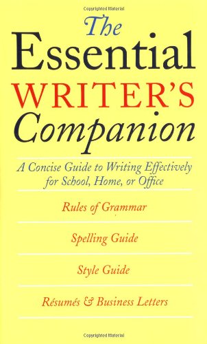 Essential Writer's Companion: A Concise Guide to Writing Effectively for School, Home, or Office