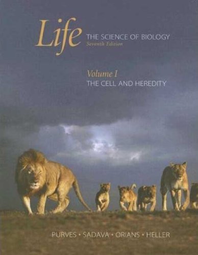 Life: The Science of Biology: Volume I: The Cell and Heredity