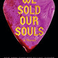 We Sold Our Souls: A Novel