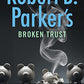 Robert B. Parker's Broken Trust (Spenser)