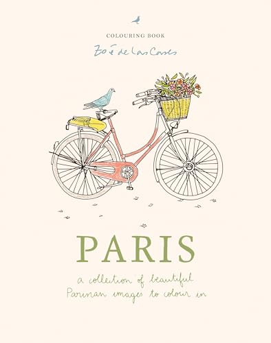 Zoé de Las Cases Paris Colouring Book: A collection of beautiful Parisian images to colour in