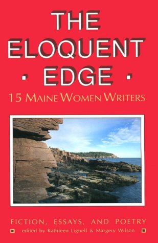 The Eloquent Edge: 15 Maine Women Writers