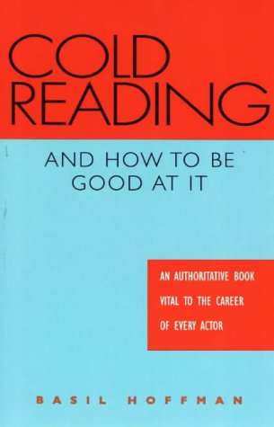 Cold Reading and How to Be Good at It: An Authoritative Book Vital to the Career of Every Actor