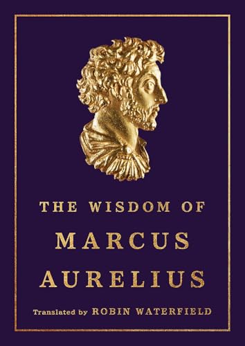 The Wisdom of Marcus Aurelius
