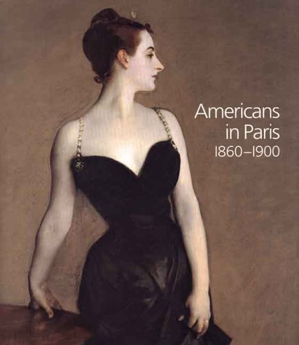 Americans in Paris 1860-1900 (National Gallery London)