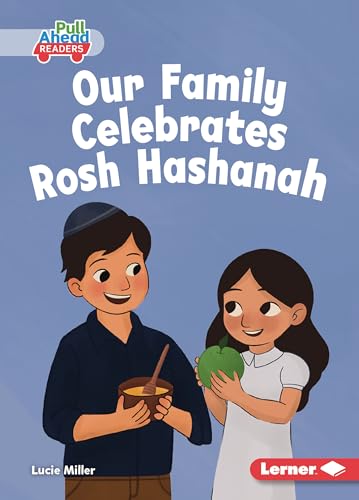 Our Family Celebrates Rosh Hashanah (Let's Celebrate Holidays (Pull Ahead Readers ― Fiction))