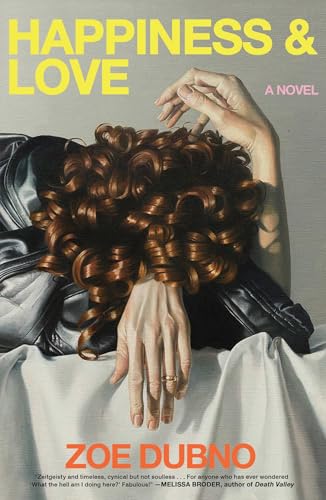 Happiness and Love: A Novel