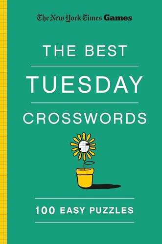 New York Times Games The Best Tuesday Crosswords: 100 Easy Puzzle