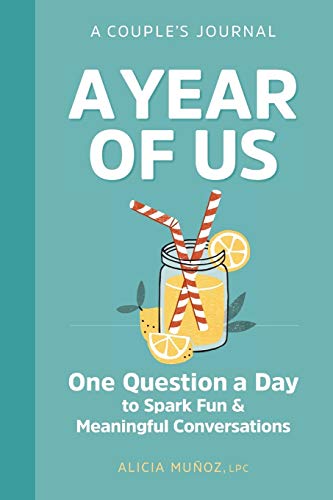 A Year of Us: A Couple's Journal: One Question a Day to Spark Fun and Meaningful Conversations (Question a Day Couple's Journal)