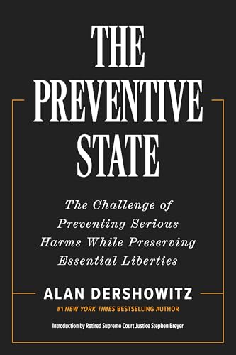 The Preventive State: The Challenge of Preventing Serious Harms While Preserving Essential Liberties