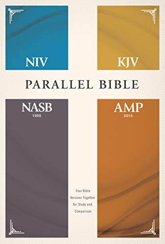 NIV, KJV, NASB, Amplified, Parallel Bible, Hardcover: Four Bible Versions Together for Study and Comparison