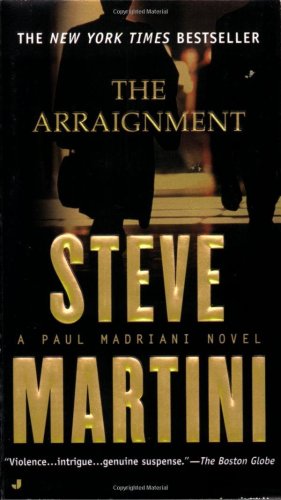 The Arraignment (A Paul Madriani Novel)