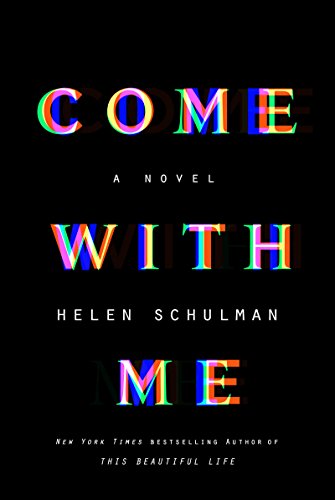 Come with Me: A Novel