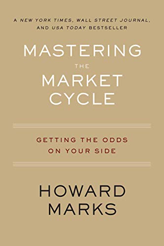 Mastering the Market Cycle: Getting the Odds on Your Side