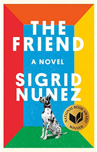 The Friend: A Novel