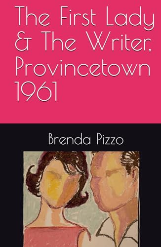 The First Lady & The Writer, Provincetown 1961