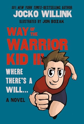 Way of the Warrior Kid III: Where There's a Will . . . (Way of the Warrior Kid, 3)