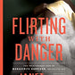 Flirting with Danger: The Mysterious Life of Marguerite Harrison, Socialite Spy