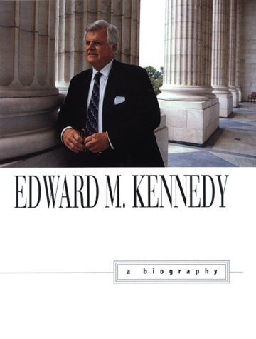 Edward M. Kennedy : A Biography