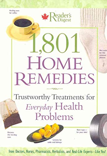Readers' Digest 1,801 Homes Remedies: Trustworthy Treatment for Everyday Health Problems
