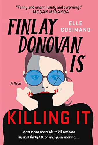 Finlay Donovan Is Killing It: A Novel (The Finlay Donovan Series, 1)