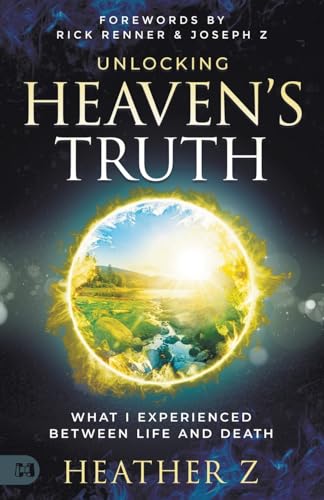 Unlocking Heaven's Truth: What I Experienced Between Life and Death