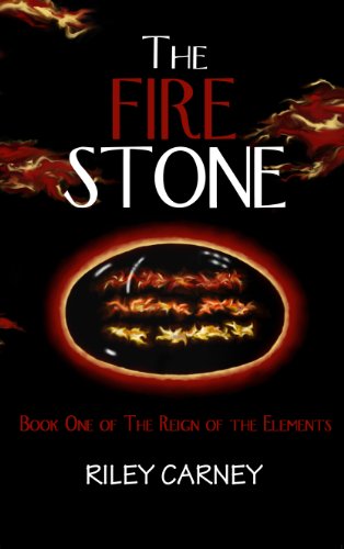 The Fire Stone: Book One of the Reign of the Elements