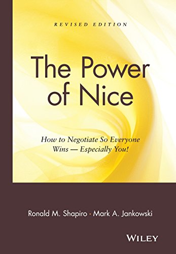 The Power of Nice: How to Negotiate So Everyone Wins-Especially You!