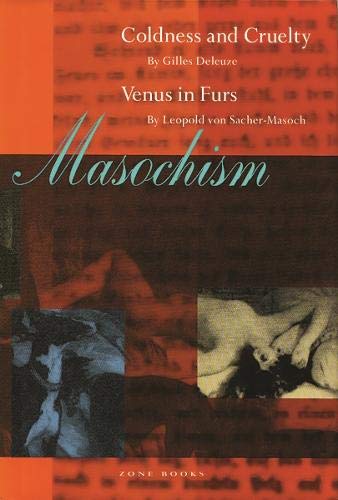 Masochism: Coldness and Cruelty & Venus in Furs