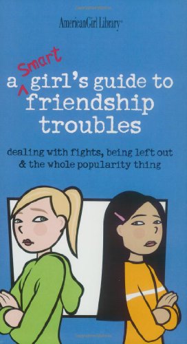 A Smart Girls Guide to Friendship Troubles