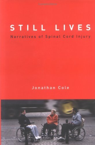 Still Lives: Narratives of Spinal Cord Injury (Bradford Books)