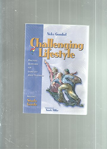 Challenging lifestyle: Practical guidelines for living out Jesus' teachings